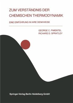 Zum Verständnis der chemischen Thermodynamik - Pimentel, George C.;Spratley, Richard D.
