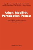 Arbeit, Mobilität, Partizipation, Protest