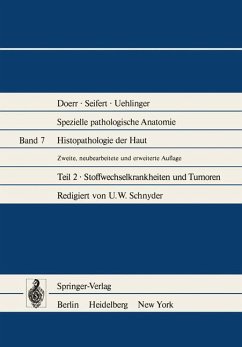 Histopathologie der Haut. Teil 2: Stoffwechselkrankheiten und Tumoren. (=Spezielle Pathologische Anatomie; Band 7/2).