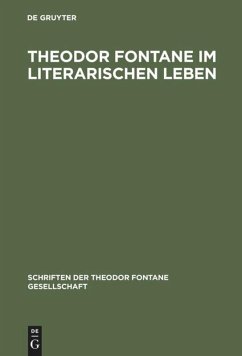 Theodor Fontane im literarischen Leben - Berbig, Roland