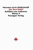 Werkausgabe in neun Bänden IV. 'Der Rest bleibt'. Aufsätze zum Judentum