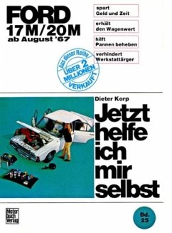 Ford 17 M/ 20 M / Jetzt helfe ich mir selbst 25 - Korp, Dieter