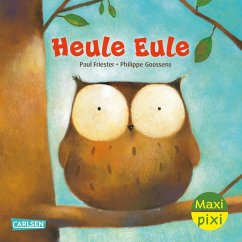 Maxi Pixi 456: Heule Eule - Friester, Paul