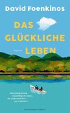Das glückliche Leben Das glückliche Leben