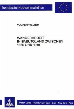 Wanderarbeit im Basutoland zwischen 1870 und 1910 - Welter, Volker