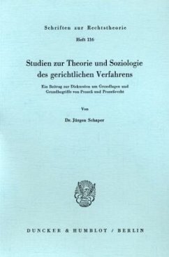 Studien zur Theorie und Soziologie des gerichtlichen Verfahrens. - Schaper, Jürgen