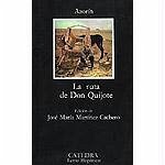 La ruta de don Quijote - Azorín; Martínez Ruiz "Azorín", José