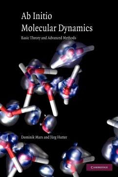 Ab Initio Molecular Dynamics - Marx, Dominik (Ruhr-Universitat, Bochum, Germany); Hutter, Jurg (Universitat Zurich)