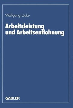 Arbeitsleistung und Arbeitsentlohnung - Lücke, Wolfgang