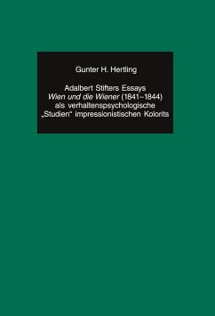 Adalbert Stifters Essays «Wien und die Wiener» (1841-1844) als verhaltenspsychologische «Studien» impressionistischen Kolorits - Hertling, Gunter H.