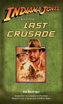 Indiana Jones and the Last Crusade - Macgregor, Rob