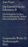 Gesammelte Werke / Die Entwicklung des Erkennens III. (Gesammelte Werke, Bd. 10) / Gesammelte Werke, 10 Bde. Bd.10, Tl.3