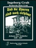 Und die Spuren sind noch sichtbar 1. Johann, der Schleifer Und die Spuren sind noch sichtbar 1. Johann, der Schleifer