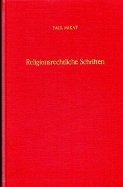 Religionsrechtliche Schriften. - Mikat, Paul