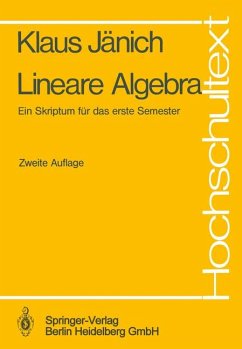 Lineare Algebra: Ein Skriptum für das erste Semester (Hochschultext)