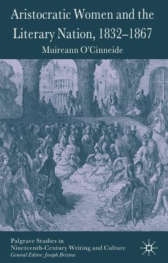 Aristocratic Women and the Literary Nation, 1832-1867 - O'Cinneide, M.