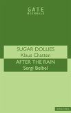 Sugar Dollies & After the Rain