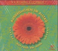 Ausgeglichen im Alltag Ausgeglichen im Alltag