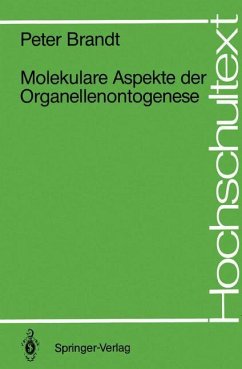 Molekulare Aspekte der Organellenontogenese - Brandt, Peter