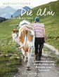 Die Alm - Ein Ort für die Seele - Bild 1
