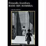 Bami sin sombra - Aramburu, Fernando