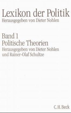 Politische Theorien / Lexikon der Politik, 7 Bde. 1 - Nohlen, Dieter und Rainer-Olaf Schultze