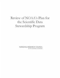 Review of Noaa's Plan for the Scientific Data Stewardship Program - National Research Council; Division On Earth And Life Studies; Board on Atmospheric Sciences and Climate; Committee on Climate Data Records from Noaa Operational Satellites