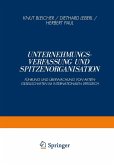Unternehmungsverfassung und Spitzenorganisation Unternehmungsverfassung und Spitzenorganisation