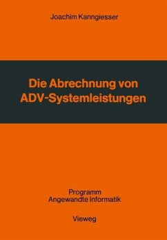 Die Abrechnung von ADV-Systemleistungen - Joachim, Kanngiesser