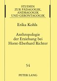 Anthropologie der Erziehung bei Horst-Eberhard Richter Anthropologie der Erziehung bei Horst-Eberhard Richter