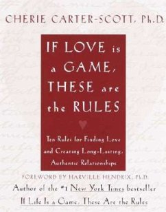 If Love Is a Game, These Are the Rules. Wenn die Liebe ein Spiel ist, sind dies die Regeln, engl. Ausgabe - Carter-Scott, Cherie