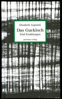 Das Guckloch - Augustin, Elisabeth