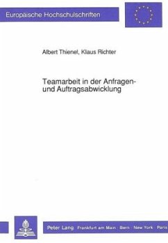 Teamarbeit in der Anfragen- und Auftragsabwicklung - Thienel, Albert;Richter, Klaus