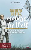 Tochter Gottes, erobere die Welt - das Kleingruppenmaterial / Tochter Gottes Bd.2