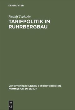 Tarifpolitik im Ruhrbergbau - Tschirbs, Rudolf