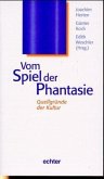 Vom Spiel der Phantasie