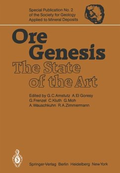 Ore genesis. The state of the art ; a volume in honour of Professor Paul Ramdohr on the occasion of his 90. birthday ; with special reference to his main scientific interests.