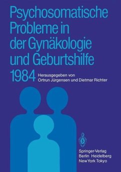Psychosomatische Probleme in der Gynäkologie und Geburtshilfe 1984