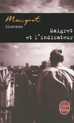 Maigret et l'indicateur - Simenon, Georges