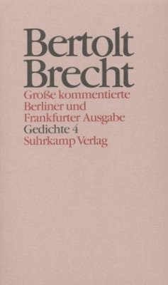 Gedichte / Werke, Große kommentierte Berliner und Frankfurter Ausgabe 14, Tl.4 - Brecht, Bertolt