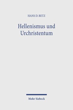 Hellenismus und Urchristentum - Betz, Hans Dieter