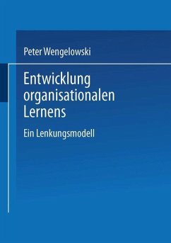 Entwicklung organisationalen Lernens - Wengelowski, Peter