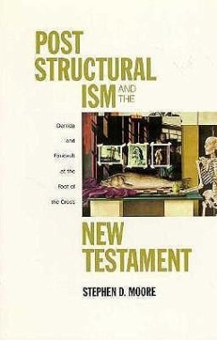 Post Structural Ism and the New Testament - Moore, Stephen D