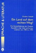 Ein Land auf dem rechten Weg? - Scheidl, Günther