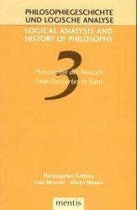 Philosophie der Neuzeit - From Descartes to Kant - Meixner, Uwe / Newen, Albert (Hgg.)