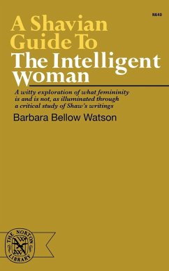 A Shavian Guide to the Intelligent Woman - Watson, Barbara Bellow