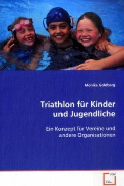 Triathlon für Kinder und Jugendliche - Goldberg, Monika