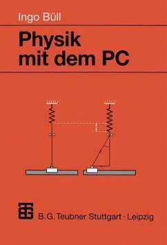 Physik mit dem PC - Büll, Ingo