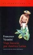 Viaje literario por América Latina - Varanini, Francesco