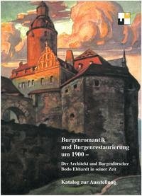 Burgenromantik und Burgenrestaurierung um 1900 - Barbara Schock-Werner / Busso von der Dollen